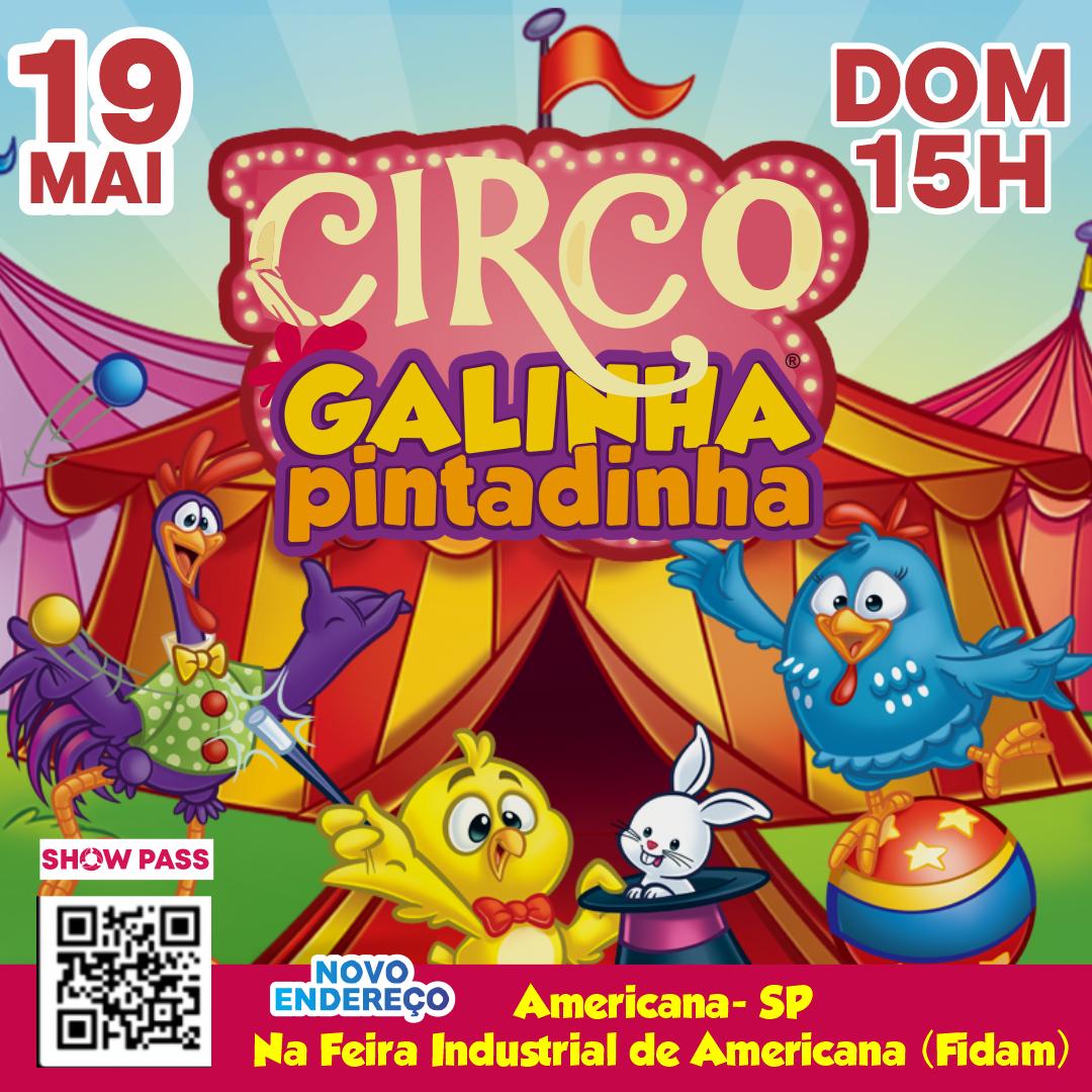 Circo da Galinha Pintadinha 19.05 - 15.00