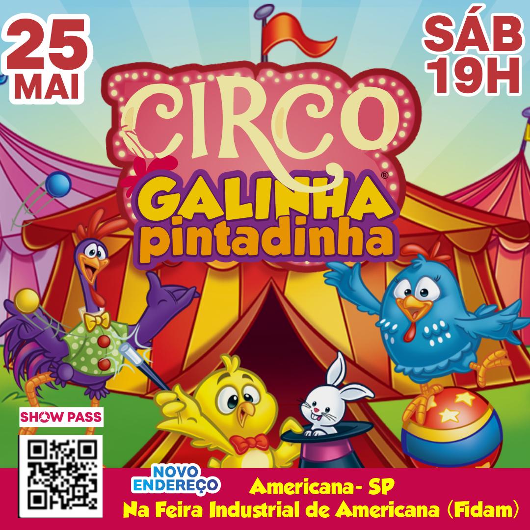 Circo da Galinha Pintadinha 25.05 - 19.00