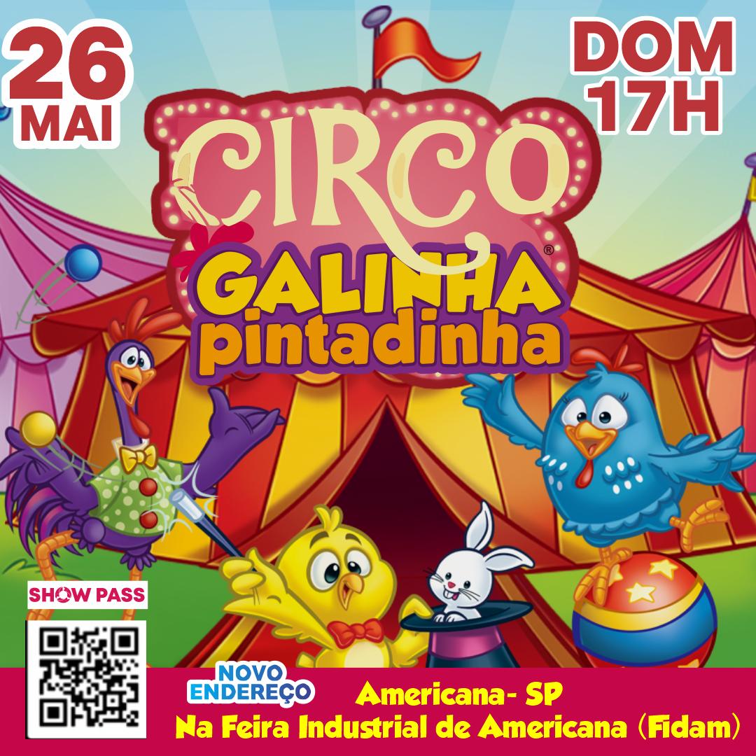 Circo da Galinha Pintadinha 26.05 - 17.00